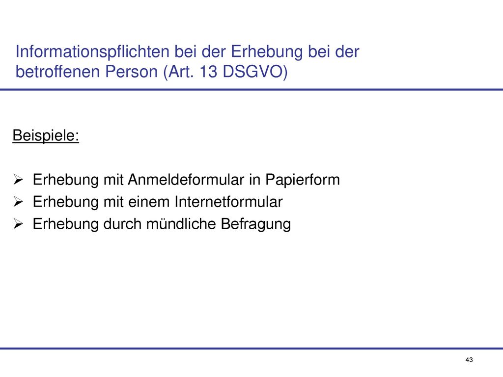 Informationspflichten bei der Erhebung bei der betroffenen Person (Art