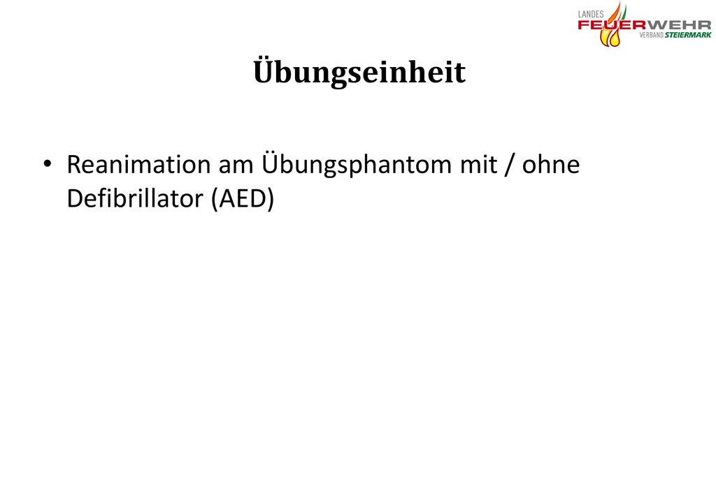 Übungseinheit Reanimation am Übungsphantom mit / ohne Defibrillator (AED)