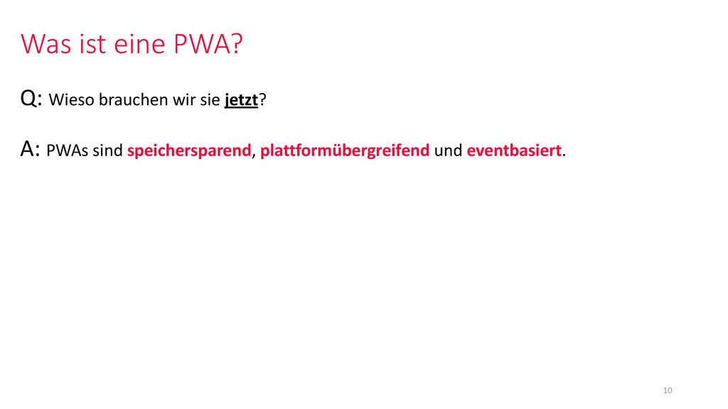 Was ist eine PWA Q: Wieso brauchen wir sie jetzt