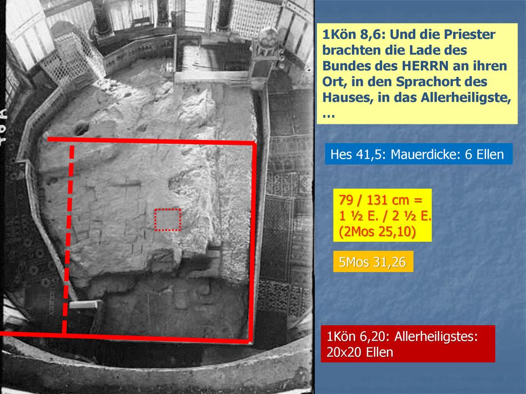 1Kön 8,6: Und die Priester brachten die Lade des Bundes des HERRN an ihren Ort, in den Sprachort des Hauses, in das Allerheiligste, …