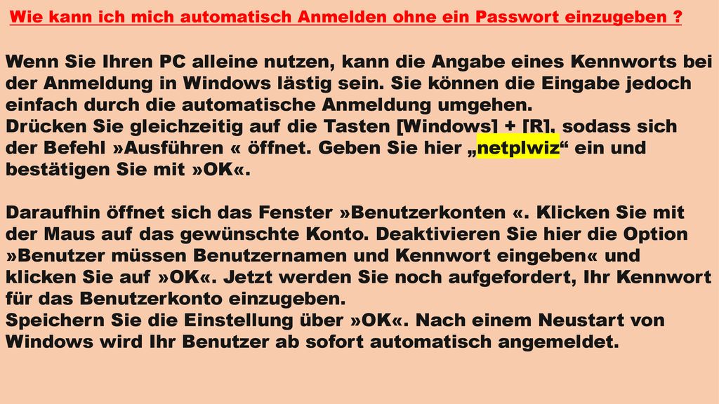 Wie kann ich mich automatisch Anmelden ohne ein Passwort einzugeben