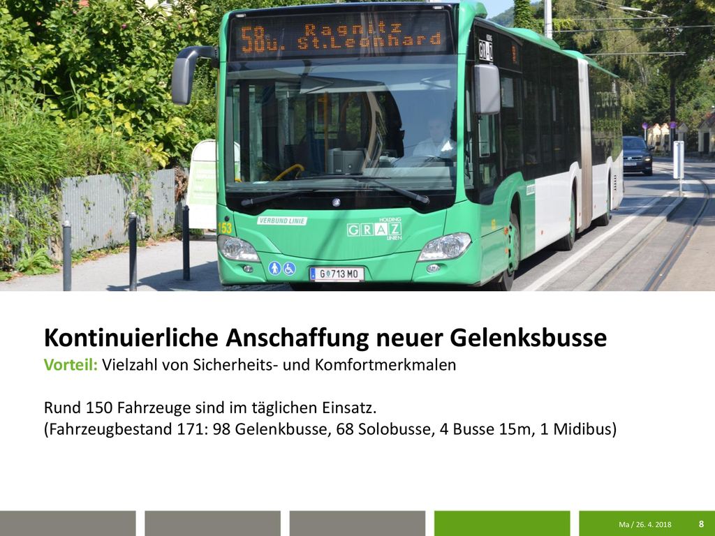 Kontinuierliche Anschaffung neuer Gelenksbusse Vorteil: Vielzahl von Sicherheits- und Komfortmerkmalen