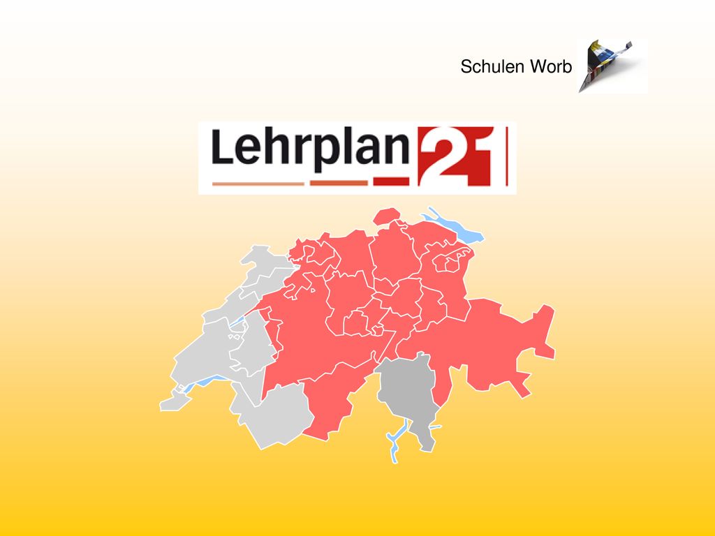 Harmos-Abstimmung sagte JA zu LP21 21 deutschschweizer Kantone sind beteiligt und führen gestaffelt den neuen LP21 ein