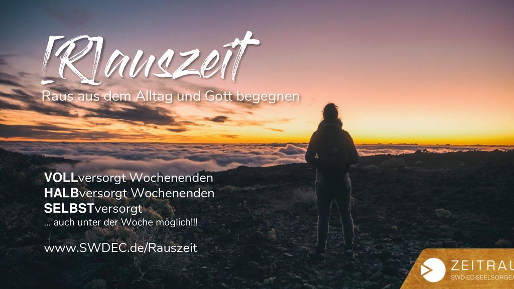 [R]auszeit Raus aus dem Alltag und Gott begegnen
