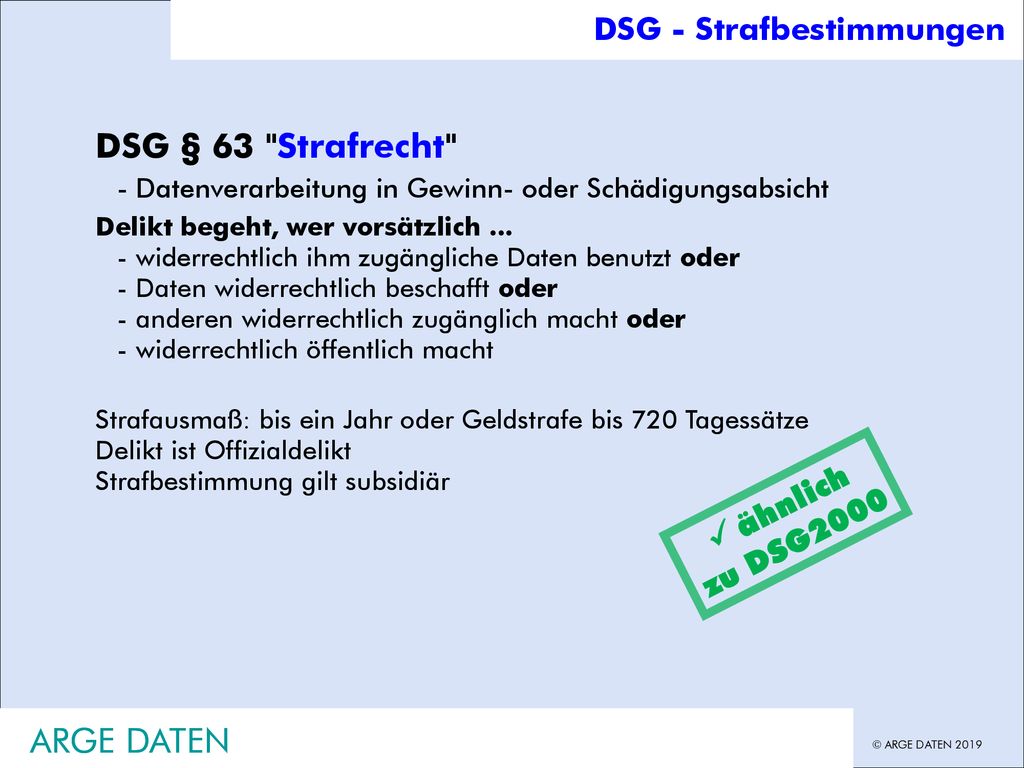 DSG § 63 Strafrecht  ähnlich zu DSG2000 ARGE DATEN ARGE DATEN