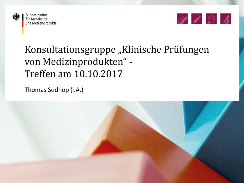 Konsultationsgruppe „Klinische Prüfungen von Medizinprodukten - Treffen am