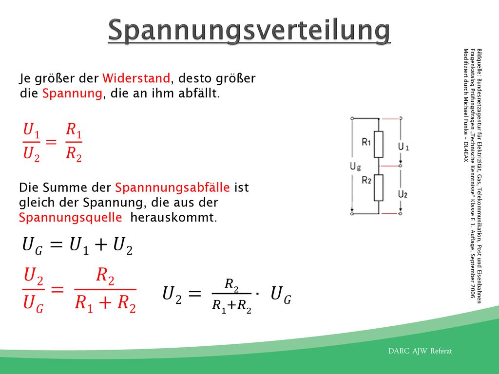 Spannungsverteilung 𝑈𝐺=𝑈1+𝑈2 𝑈2 𝑈𝐺 = 𝑅2 𝑅1+𝑅2 𝑈2= 𝑅2 𝑅1+𝑅2 ∙ 𝑈𝐺