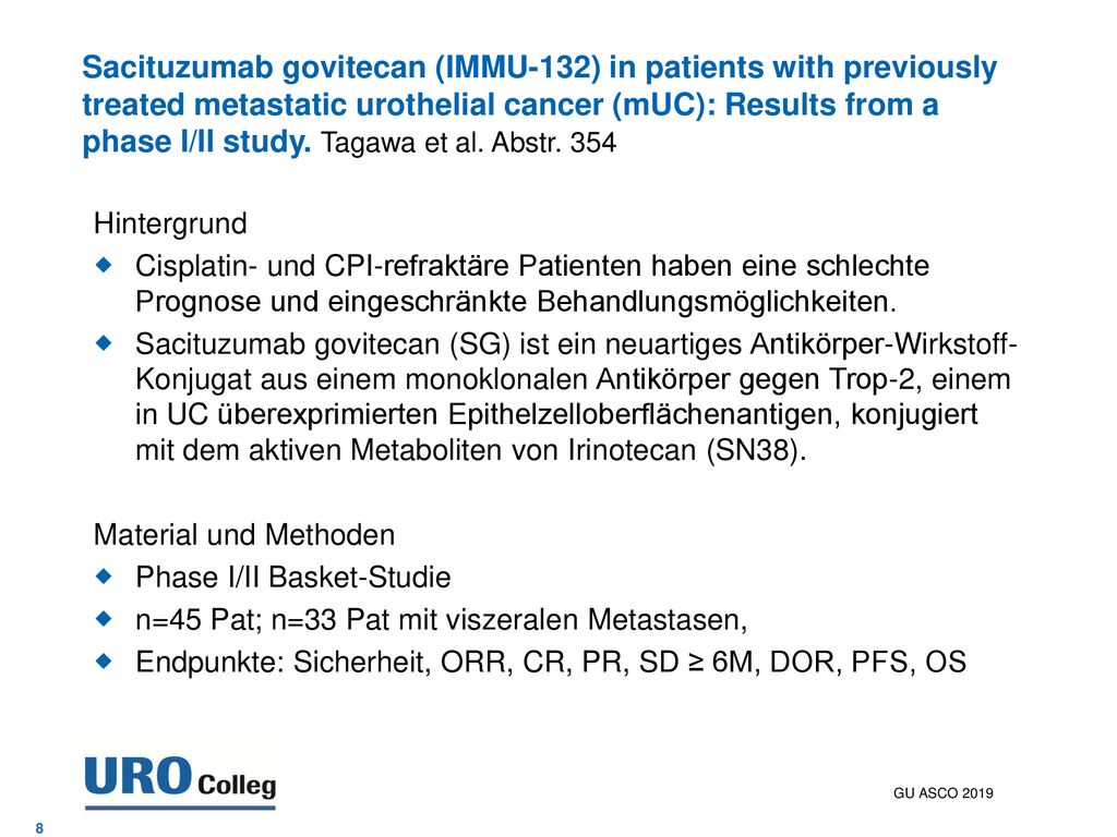 Sacituzumab govitecan (IMMU-132) in patients with previously treated metastatic urothelial cancer (mUC): Results from a phase I/II study. Tagawa et al. Abstr. 354