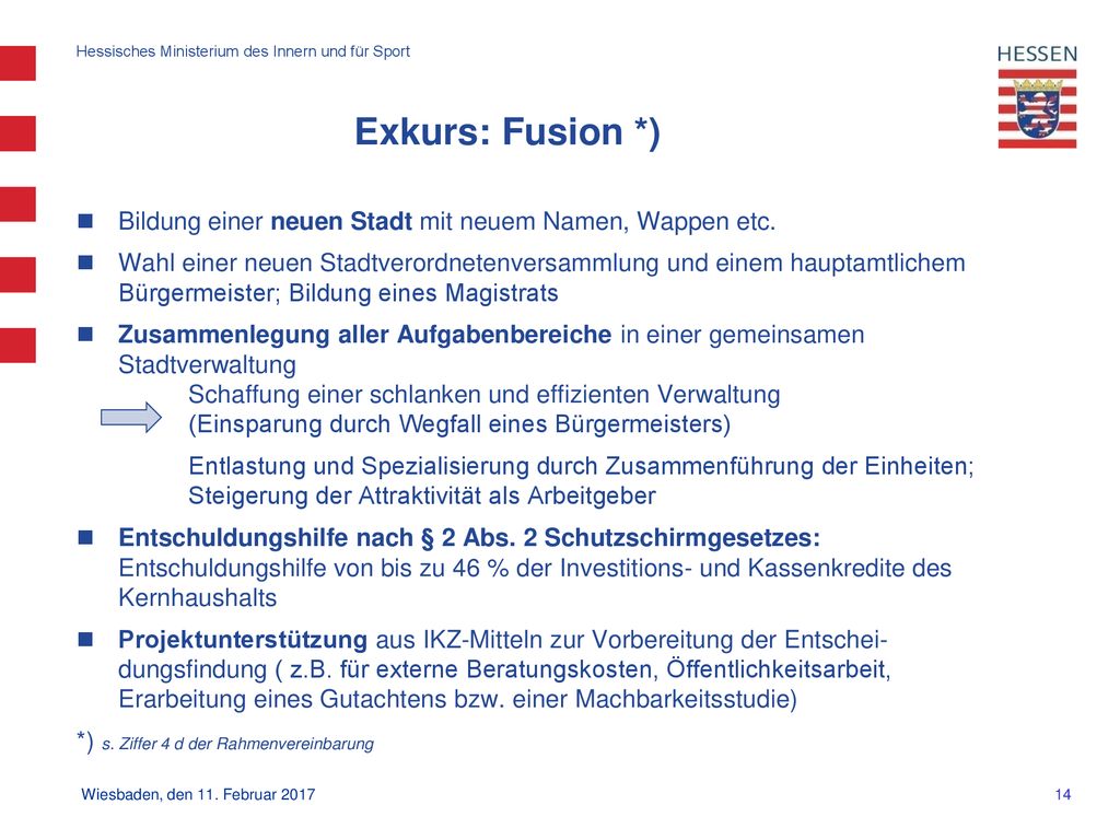 Exkurs: Fusion *) Bildung einer neuen Stadt mit neuem Namen, Wappen etc.