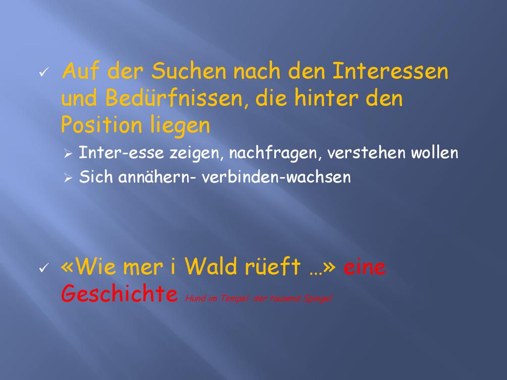 Auf der Suchen nach den Interessen und Bedürfnissen, die hinter den Position liegen