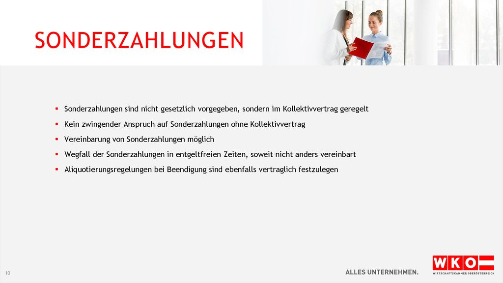 Sonderzahlungen Sonderzahlungen sind nicht gesetzlich vorgegeben, sondern im Kollektivvertrag geregelt.