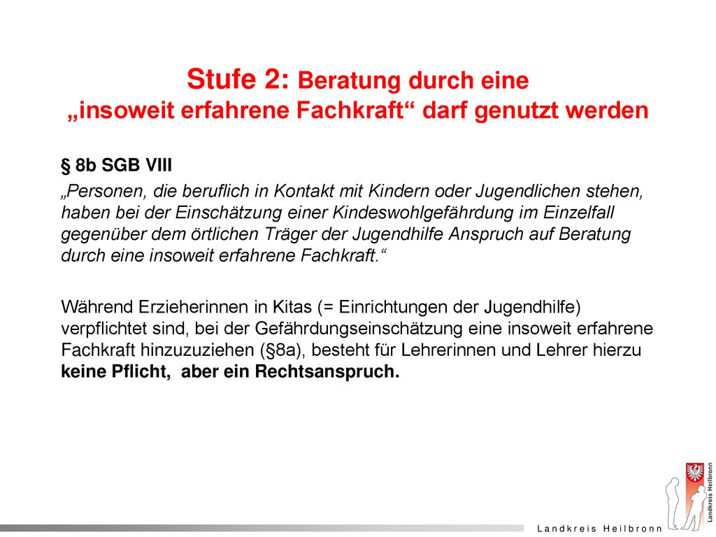 Stufe 2: Beratung durch eine „insoweit erfahrene Fachkraft darf genutzt werden