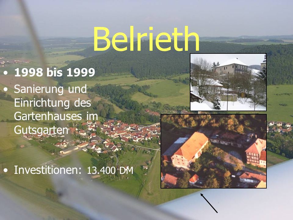 Belrieth 1998 bis Sanierung und Einrichtung des Gartenhauses im Gutsgarten.