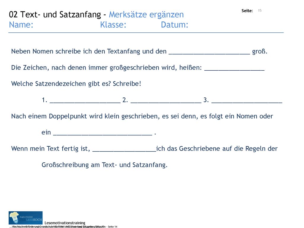 02 Text- und Satzanfang - Merksätze ergänzen Name: Klasse: Datum: