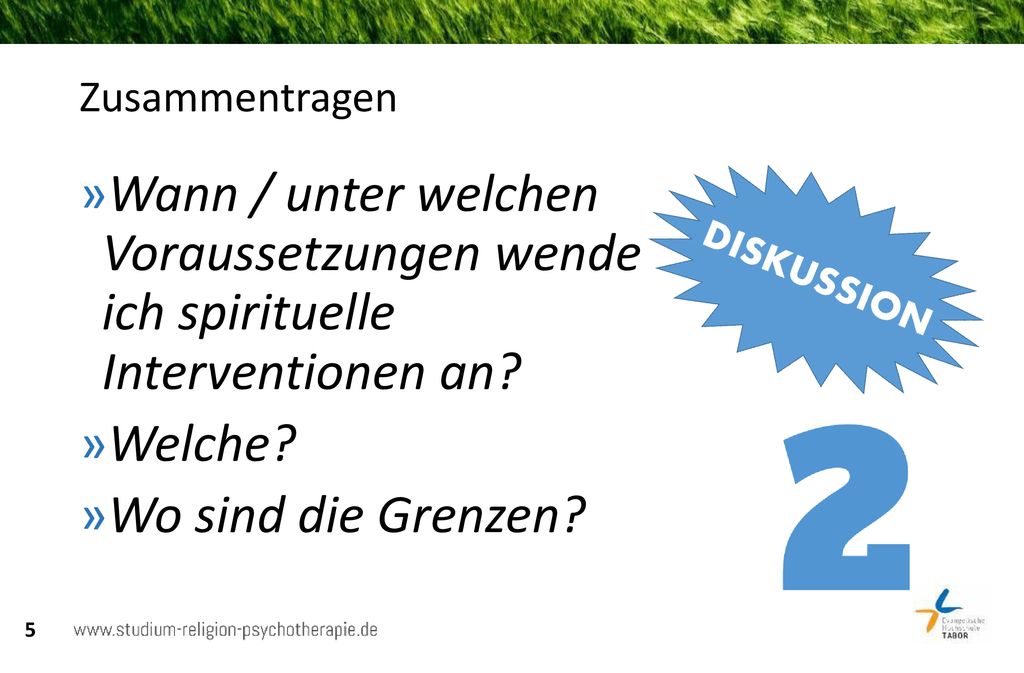 Zusammentragen Wann / unter welchen Voraussetzungen wende ich spirituelle Interventionen an Welche