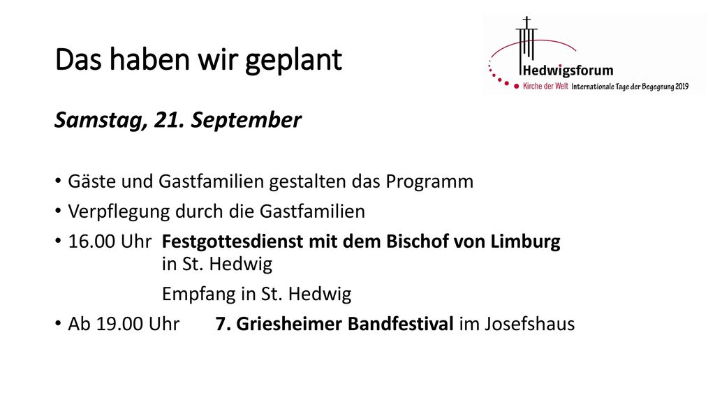 Das haben wir geplant Samstag, 21. September