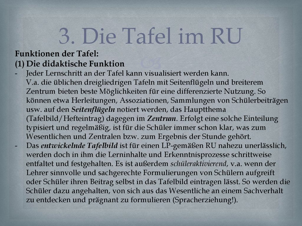 3. Die Tafel im RU Funktionen der Tafel: Die didaktische Funktion
