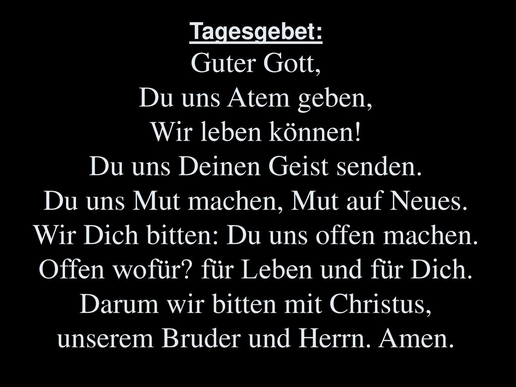 Tagesgebet: Guter Gott, Du uns Atem geben, Wir leben können