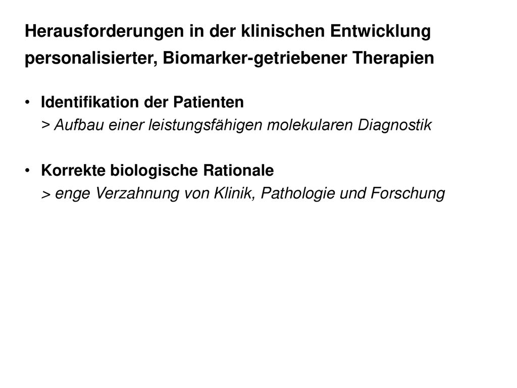 Herausforderungen in der klinischen Entwicklung personalisierter, Biomarker-getriebener Therapien