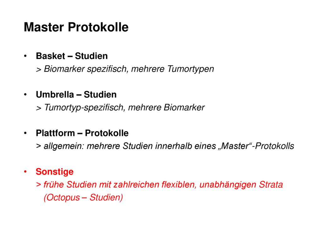 Master Protokolle Basket – Studien > Biomarker spezifisch, mehrere Tumortypen. Umbrella – Studien > Tumortyp-spezifisch, mehrere Biomarker.