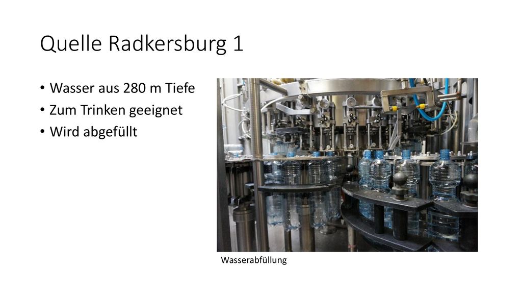 Quelle Radkersburg 1 Wasser aus 280 m Tiefe Zum Trinken geeignet