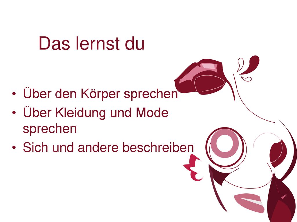 Das lernst du Über den Körper sprechen Über Kleidung und Mode sprechen