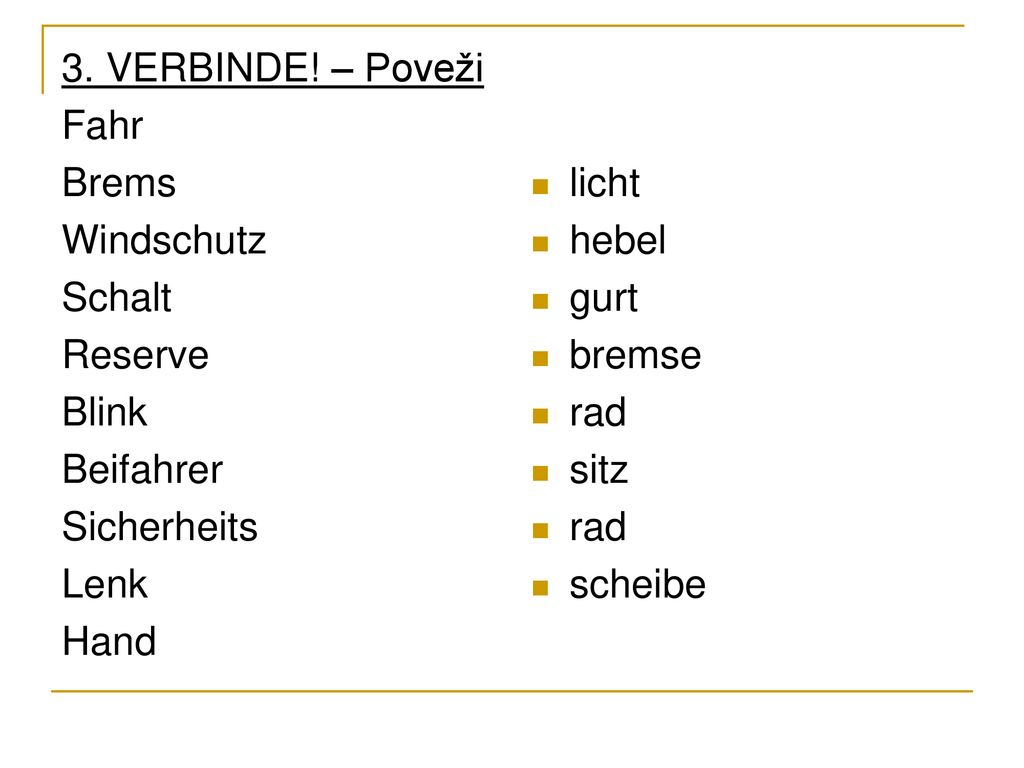 3. VERBINDE! – Poveži Fahr Brems Windschutz Schalt Reserve Blink Beifahrer Sicherheits Lenk Hand