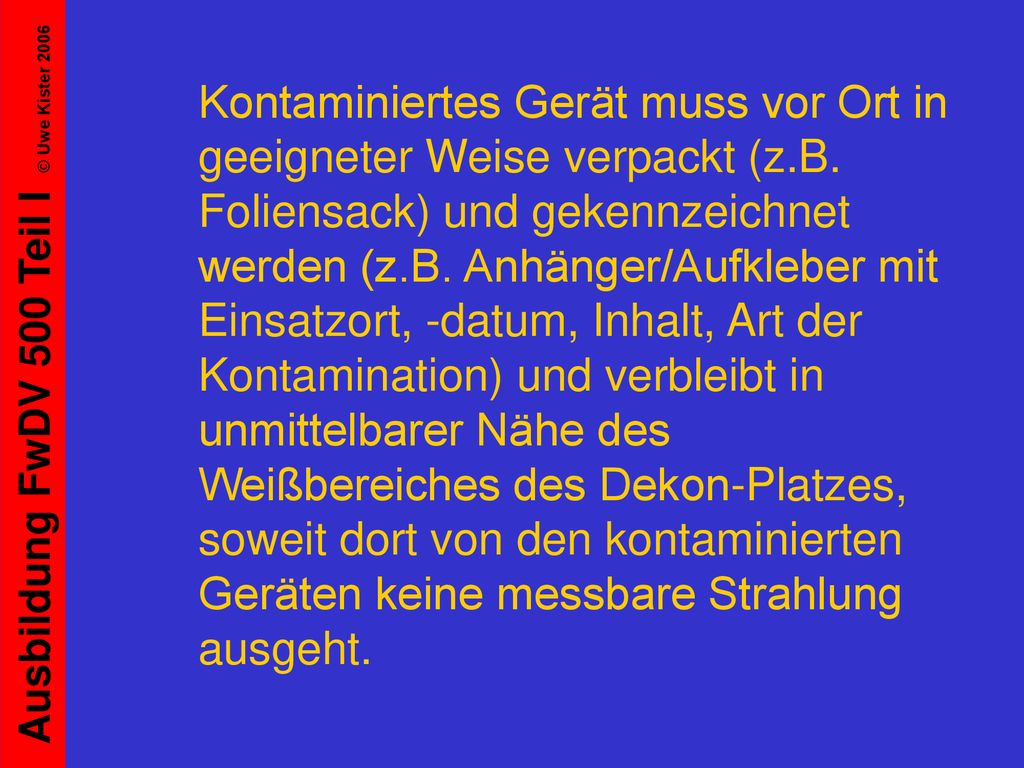 Kontaminiertes Gerät muss vor Ort in geeigneter Weise verpackt (z. B