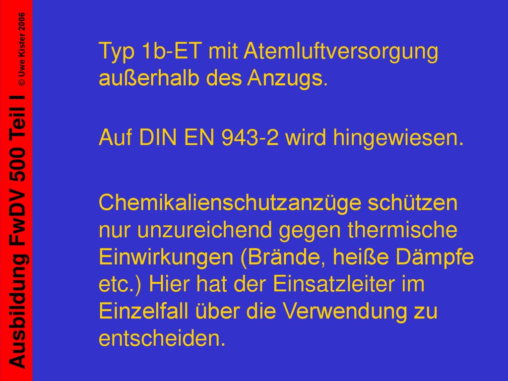 Typ 1b-ET mit Atemluftversorgung außerhalb des Anzugs.