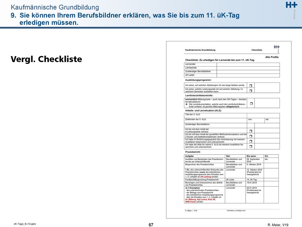 9. Sie können Ihrem Berufsbildner erklären, was Sie bis zum 11. üK-Tag