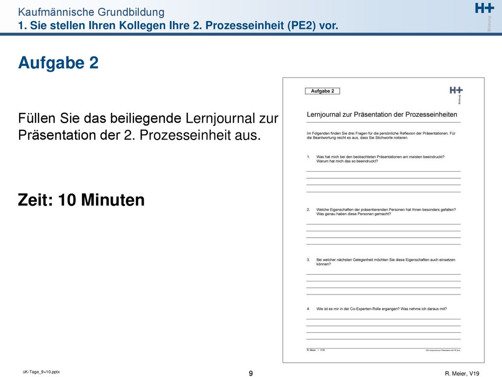 1. Sie stellen Ihren Kollegen Ihre 2. Prozesseinheit (PE2) vor.