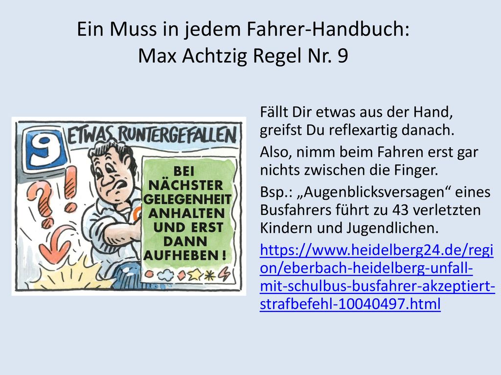 Ein Muss in jedem Fahrer-Handbuch: Max Achtzig Regel Nr. 9