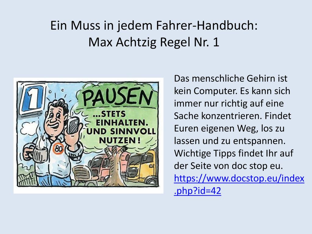 Ein Muss in jedem Fahrer-Handbuch: Max Achtzig Regel Nr. 1