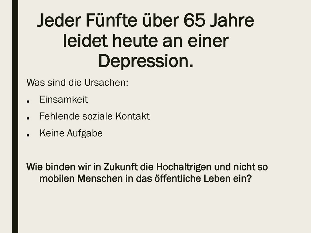 Jeder Fünfte über 65 Jahre leidet heute an einer Depression.