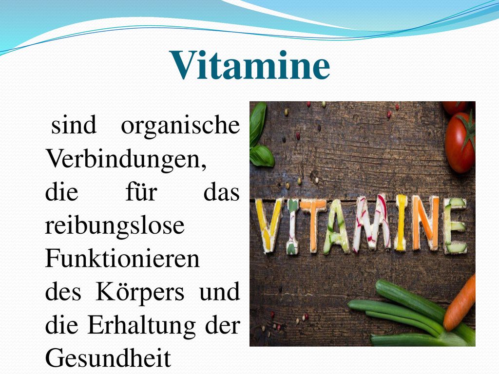 Vitamine sind organische Verbindungen, die für das reibungslose Funktionieren des Körpers und die Erhaltung der Gesundheit unerlässlich sind.