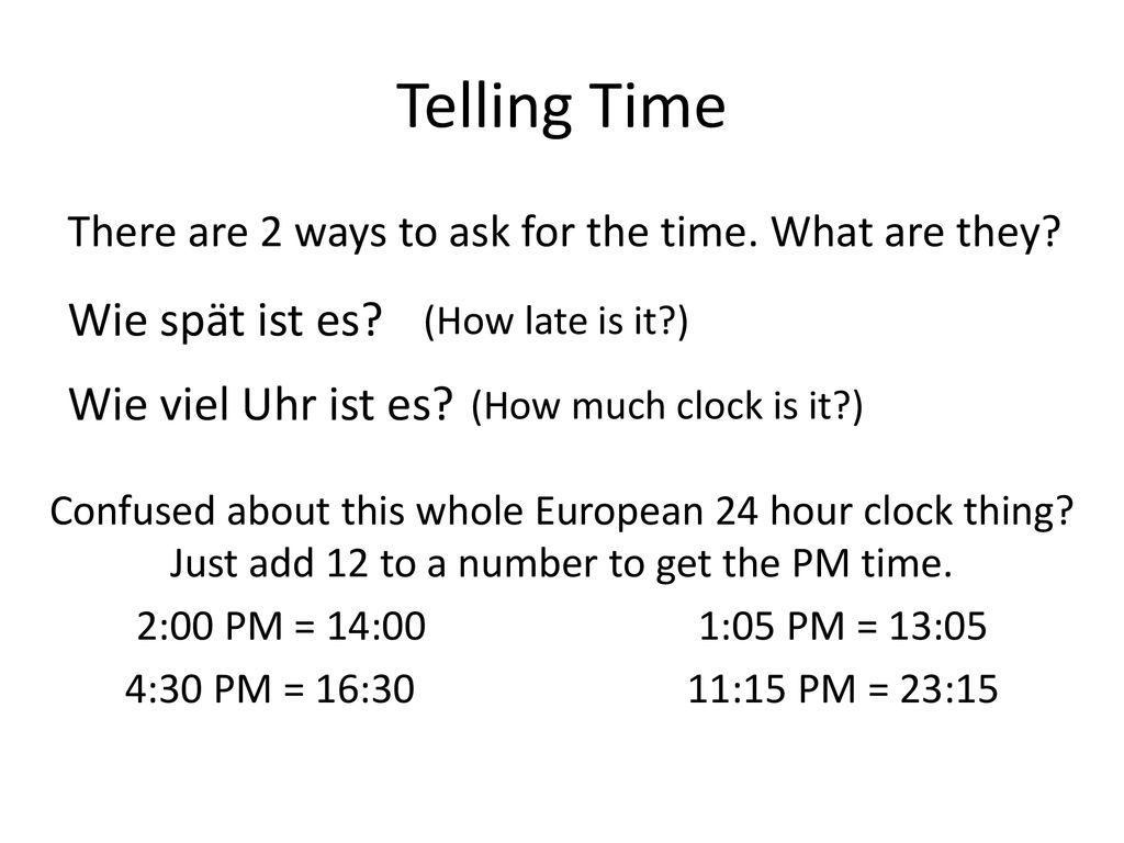 Telling Time Wie spät ist es Wie viel Uhr ist es