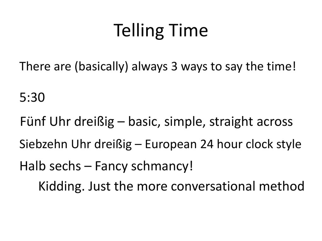 Telling Time 5:30 Fünf Uhr dreißig – basic, simple, straight across