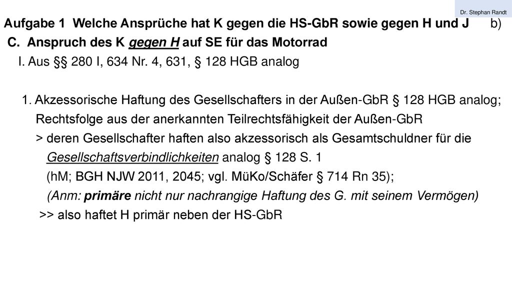 C. Anspruch des K gegen H auf SE für das Motorrad