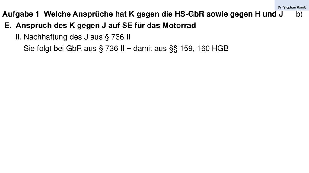E. Anspruch des K gegen J auf SE für das Motorrad
