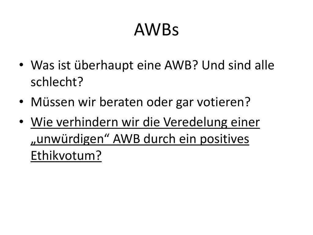 AWBs Was ist überhaupt eine AWB Und sind alle schlecht