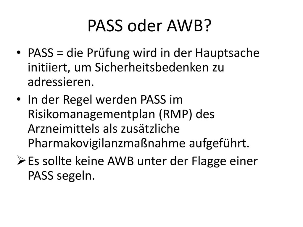 PASS oder AWB PASS = die Prüfung wird in der Hauptsache initiiert, um Sicherheitsbedenken zu adressieren.