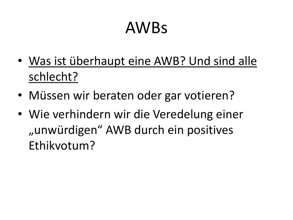 AWBs Was ist überhaupt eine AWB Und sind alle schlecht