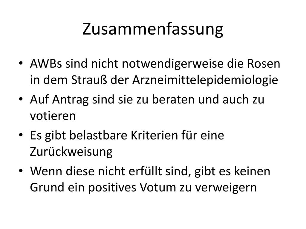 Zusammenfassung AWBs sind nicht notwendigerweise die Rosen in dem Strauß der Arzneimittelepidemiologie.
