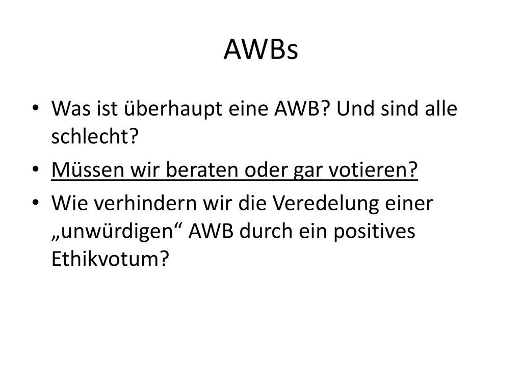 AWBs Was ist überhaupt eine AWB Und sind alle schlecht