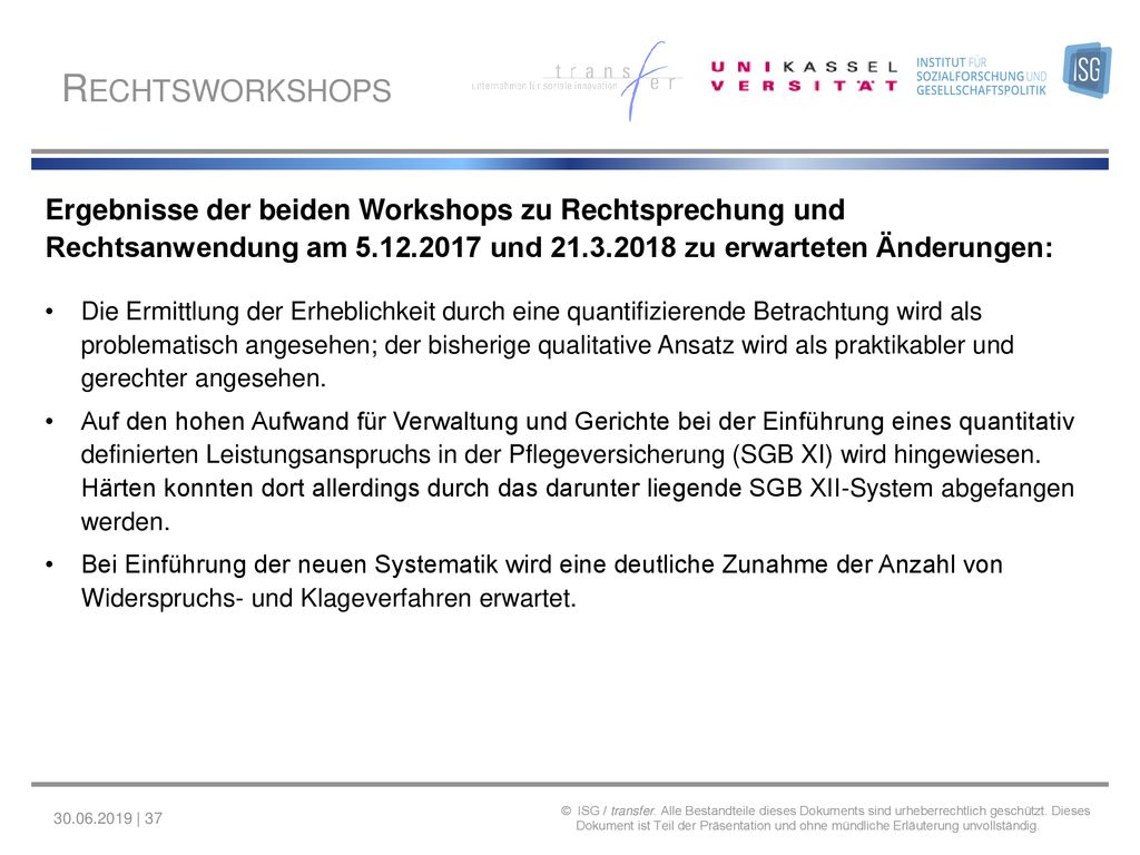 Rechtsworkshops Ergebnisse der beiden Workshops zu Rechtsprechung und Rechtsanwendung am und zu erwarteten Änderungen: