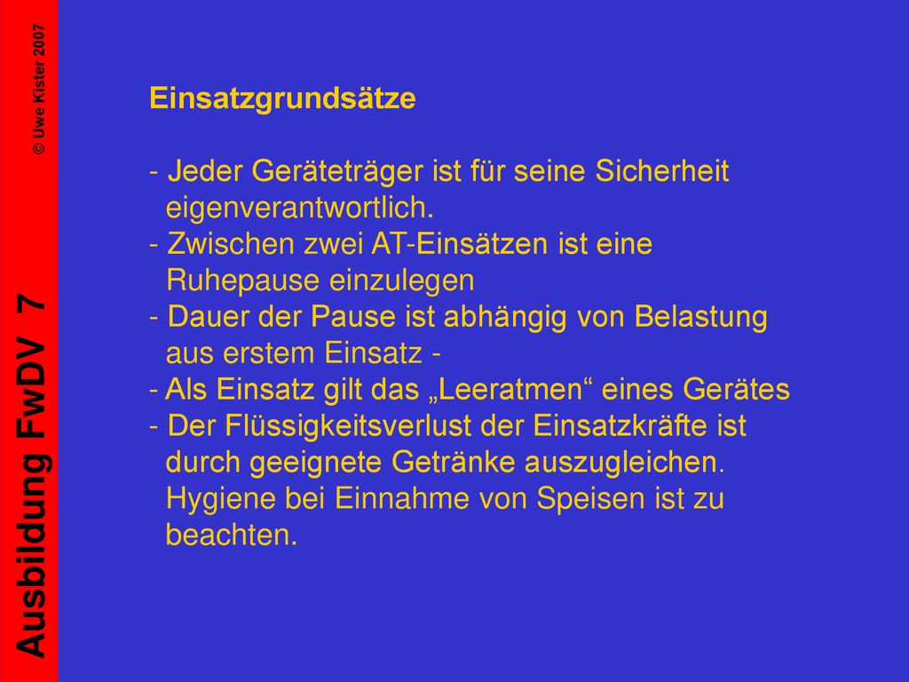 Einsatzgrundsätze - Jeder Geräteträger ist für seine Sicherheit eigenverantwortlich.