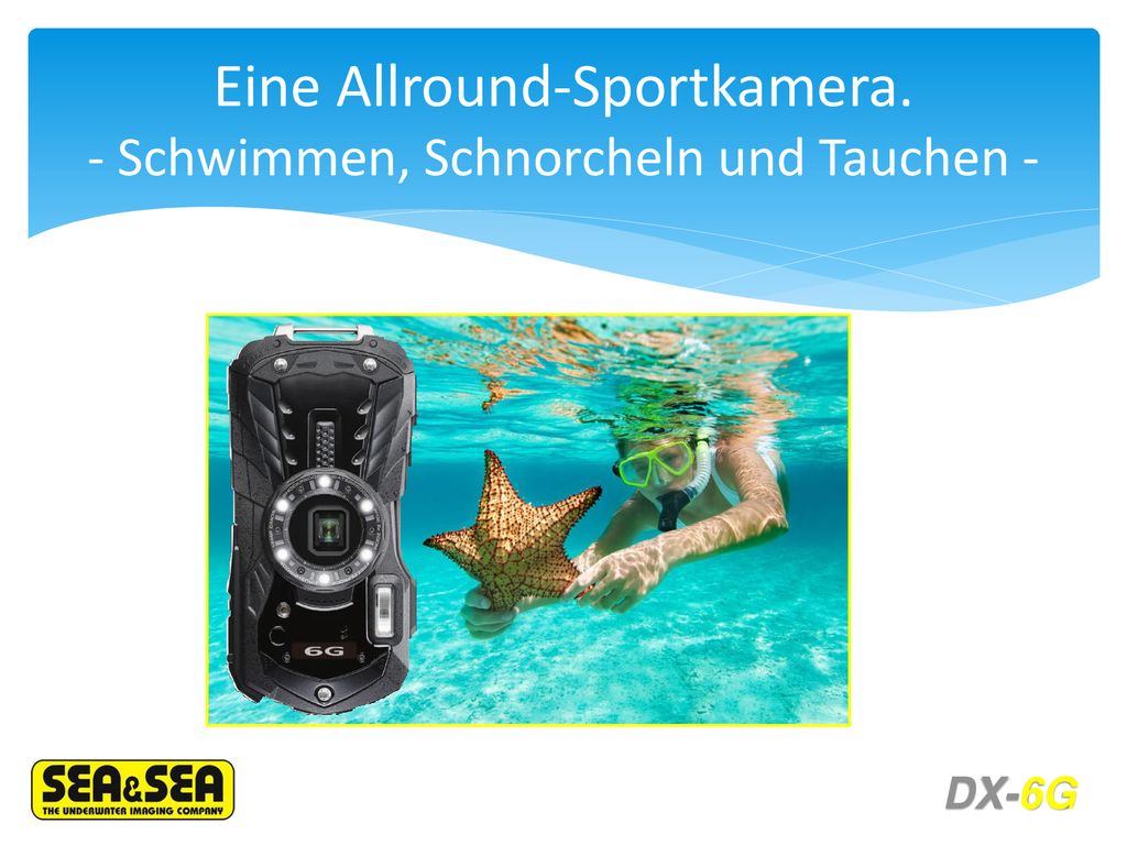Eine Allround-Sportkamera. - Schwimmen, Schnorcheln und Tauchen -