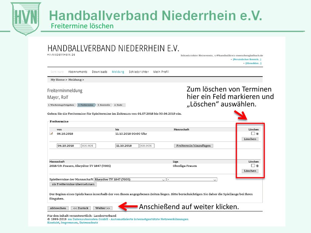 Freitermine löschen Zum löschen von Terminen hier ein Feld markieren und „Löschen auswählen.