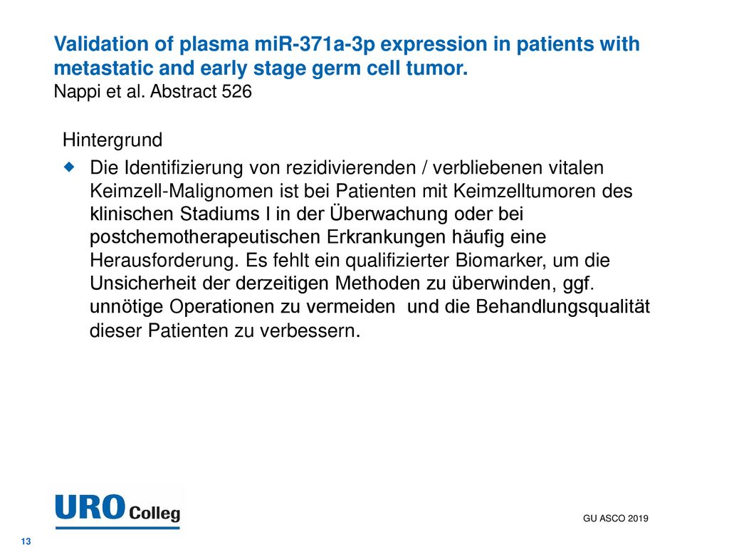 Validation of plasma miR-371a-3p expression in patients with metastatic and early stage germ cell tumor. Nappi et al. Abstract 526