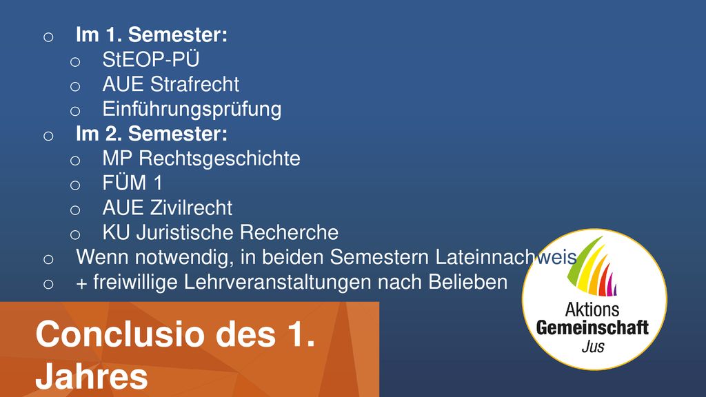 Conclusio des 1. Jahres Im 1. Semester: StEOP-PÜ AUE Strafrecht